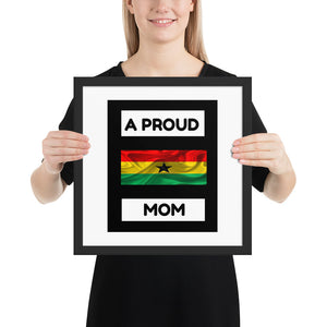 " A Proud Ghana Mom" Framed poster