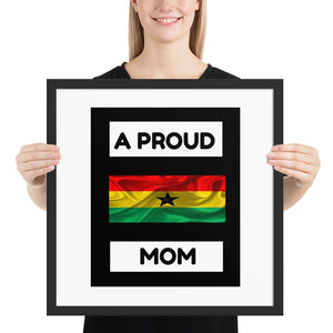 " A Proud Ghana Mom" Framed poster